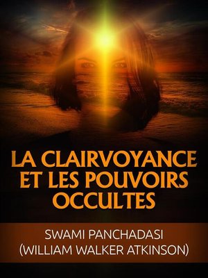 cover image of La Clairvoyance et les Pouvoirs occultes (Traduit)
